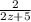 \frac{2}{2z+5}