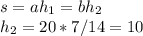 s=ah_{1}=bh_{2}\\h_{2}=20*7/14=10\\