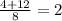 \frac{4+12}{8}=2