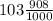 103\frac{908}{1000}