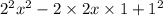 {2}^{2} {x }^{2} - 2 \times 2x \times 1 + {1}^{2}