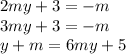 2my + 3 = - m \\ 3my + 3 = - m \\ y + m = 6my + 5