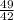 \frac{49}{42}