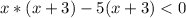 x*(x+3)-5(x+3)