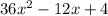 36x^{2} -12x+4