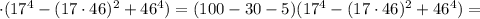 \cdot (17^{4}-(17 \cdot 46)^{2}+46^{4})=(100-30-5)(17^{4}-(17 \cdot 46)^{2}+46^{4})=