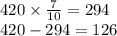 420 \times \frac{7}{10} = 294 \\ 420 - 294 = 126