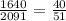 \frac{1640}{2091 } = \frac{40}{51} \\