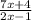 \frac{7x +4}{2x - 1}