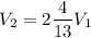 V_2 = 2 \dfrac{4}{13} V_1