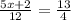 \frac{5x+2}{12} =\frac{13}{4}