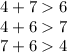 4 + 7 6 \\ 4 + 6 7 \\ 7 + 6 4