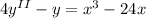 4y^{II} -y=x^{3}-24x