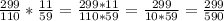 \frac{299}{110} *\frac{11}{59} =\frac{299*11}{110*59}=\frac{299}{10*59}=\frac{299}{590}