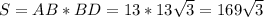 S=AB*BD=13*13\sqrt{3 } = 169\sqrt{3 }