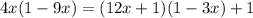 4x(1-9x)=(12x+1)(1-3x)+1