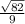 \frac{\sqrt{82}}{9}