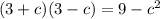 (3 + c )(3 - c) = 9 - c {}^{2}