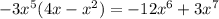 - 3 {x}^{5} (4x - {x}^{2} ) = - 12 {x}^{6} + 3 {x}^{7}