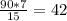 \frac{90*7}{15} = 42