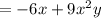 = - 6x + 9 {x}^{2} y