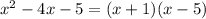 {x}^{2} - 4x - 5 = (x + 1)(x - 5)