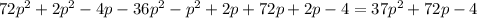 72p^{2} +2p^{2}-4p-36p^{2}-p^{2} +2p+72p+2p-4=37p^{2}+72p-4