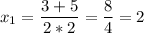 \displaystyle x_{1} =\frac{3+5}{2*2}=\frac{8}{4}=2