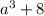 a^{3}+8