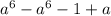 a^{6} -a^6-1+a