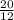 \frac{20}{12}