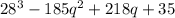 28^{3}-185q^2+218q+35