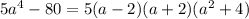 5 {a}^{4} - 80 = 5(a - 2)(a + 2)( {a}^{2} + 4)