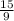 \frac{15}{9}