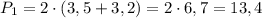 P_1=2\cdot (3,5+3,2)=2\cdot6,7=13,4