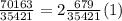 \frac{70163}{35421}=2\frac{679}{35421} (1)