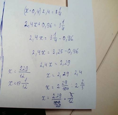 Решите уровнение (х+0,4)×2,4=3 1/4​