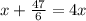 x + \frac{47}{6} = 4x