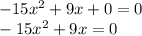 -15x^2+9x+0=0\\-15x^2+9x=0