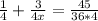 \frac{1}{4} +\frac{3}{4x} =\frac{45}{36*4}