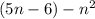 (5n-6)-n^{2}