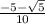 \frac{-5 - \sqrt{5} }{10}