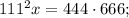 111^{2}x=444 \cdot 666;