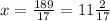 x = \frac{189}{17} = 11\frac{2}{17}