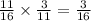 \frac{11}{16} \times \frac{3}{11} = \frac{3}{16}