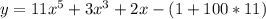 y=11x^{5} +3x^{3} +2x-(1+100*11)