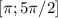 [\pi ; 5\pi /2]