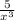 \frac{5}{x^{3}}