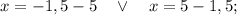 x=-1,5-5 \quad \vee \quad x=5-1,5;