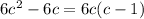 6c {}^{2} - 6c = 6c(c - 1)